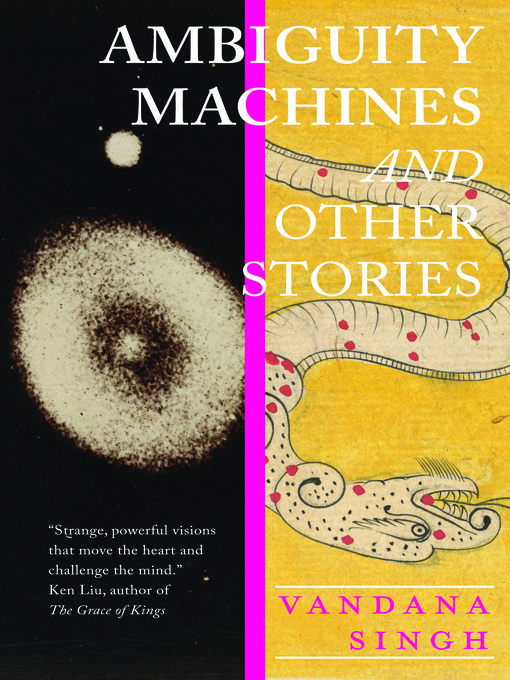 Title details for Ambiguity Machines by Vandana Singh - Available